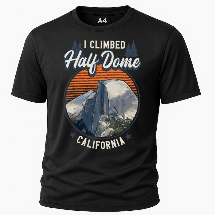Half Dome Climbers Tees I Climbed Half Dome California Cooling Performance Crew T-Shirt