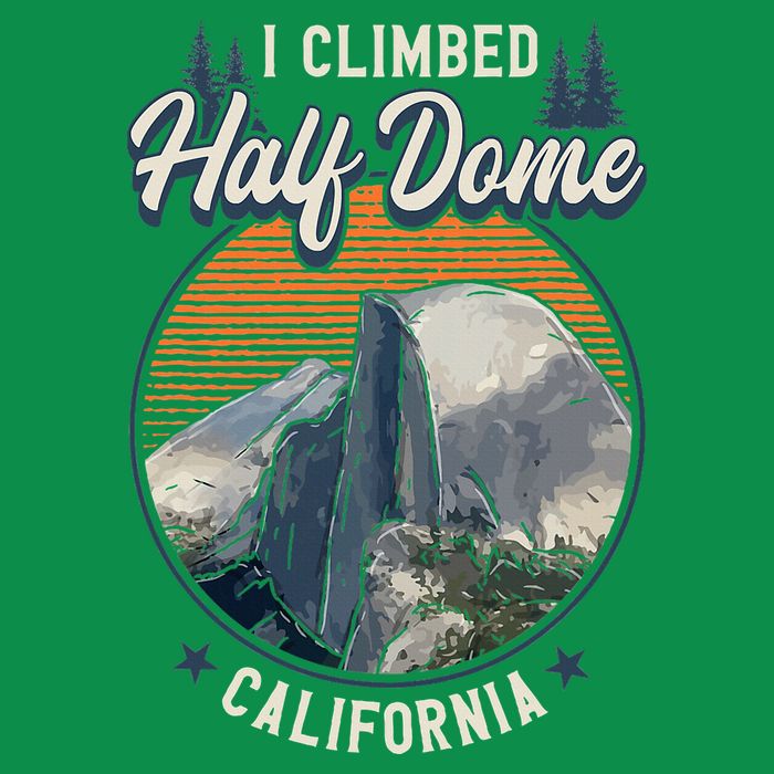 Half Dome Climbers Tees I Climbed Half Dome California Button