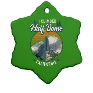 Half Dome Climbers Tees I Climbed Half Dome California Ceramic Star Ornament