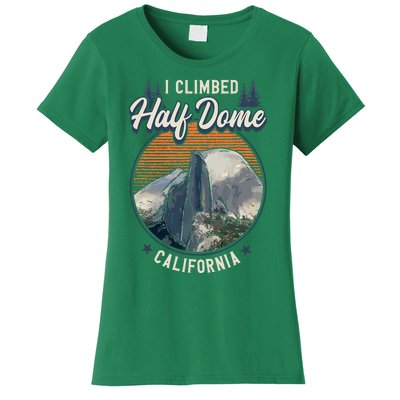 Half Dome Climbers Tees I Climbed Half Dome California Women's T-Shirt