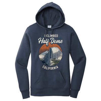 Half Dome Climbers Tees I Climbed Half Dome California Women's Pullover Hoodie