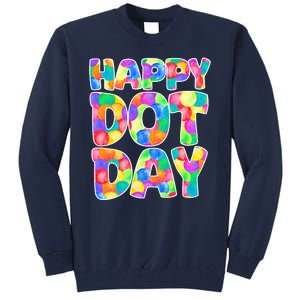 Happy Dot Day Colorful Fun Tall Sweatshirt