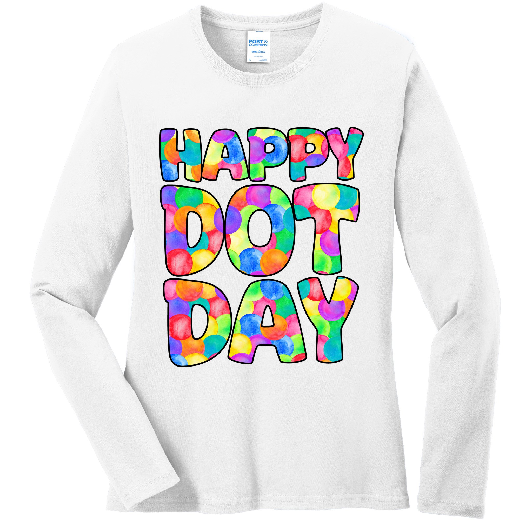 Happy Dot Day Colorful Fun Ladies Long Sleeve Shirt