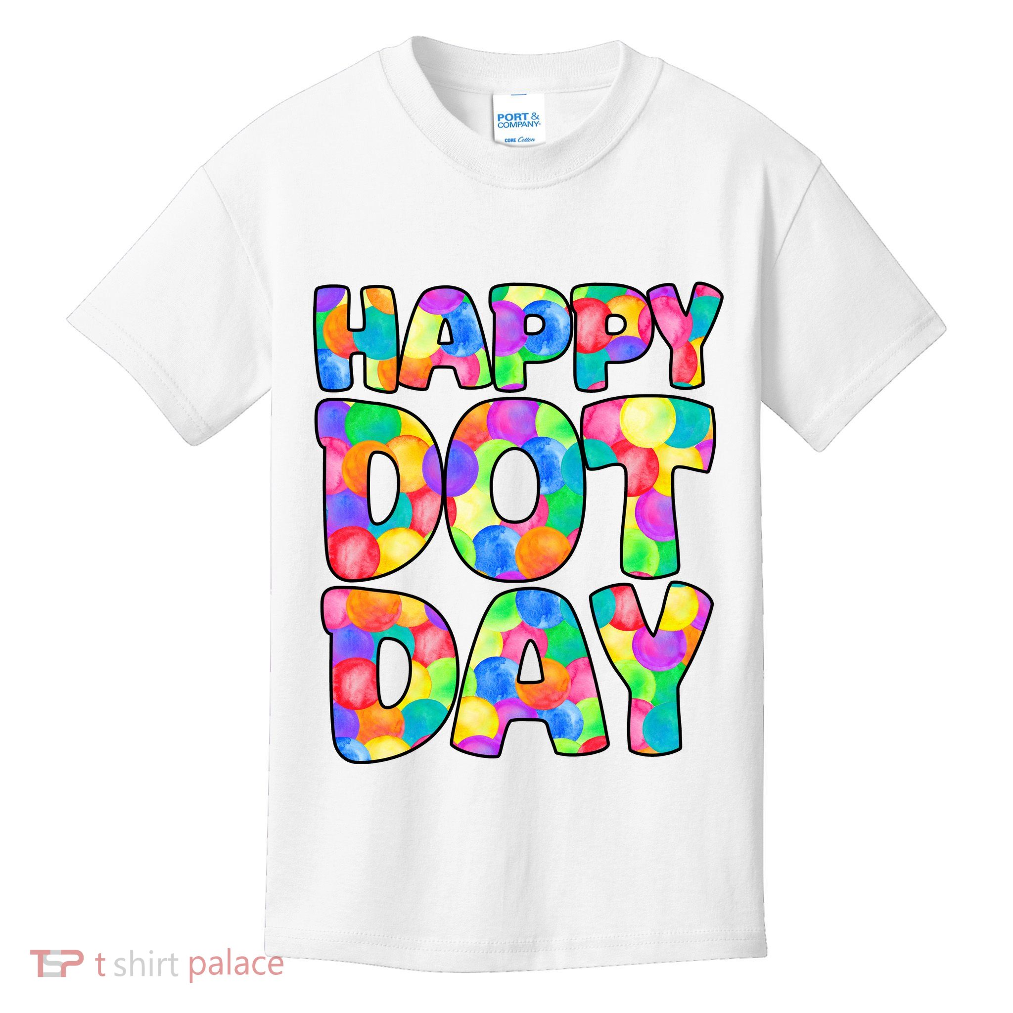 Happy Dot Day Colorful Fun Kids T-Shirt
