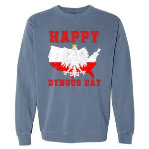 Happy Dyngus Day 2024 Polish Eagle Dyngus Day Polish American Polska White Eagle Garment-Dyed Sweatshirt