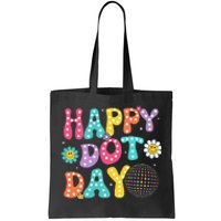 Happy Dot Day Teacher September 15th 2024 Tote Bag