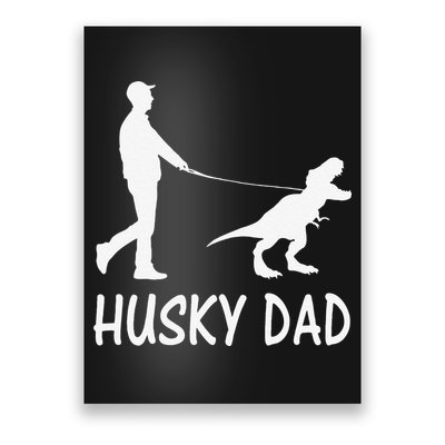 Husky Dad Dinosaur Siberian Husky Dog Owner Funny Father Day Poster