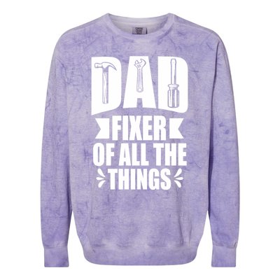 Handyman Dads Dad Fixer Of All The Things Dad Fixer Colorblast Crewneck Sweatshirt