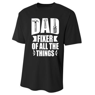 Handyman Dads Dad Fixer Of All The Things Dad Fixer Performance Sprint T-Shirt