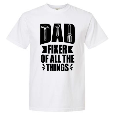 Handyman Dads Dad Fixer Of All The Things Dad Fixer Garment-Dyed Heavyweight T-Shirt