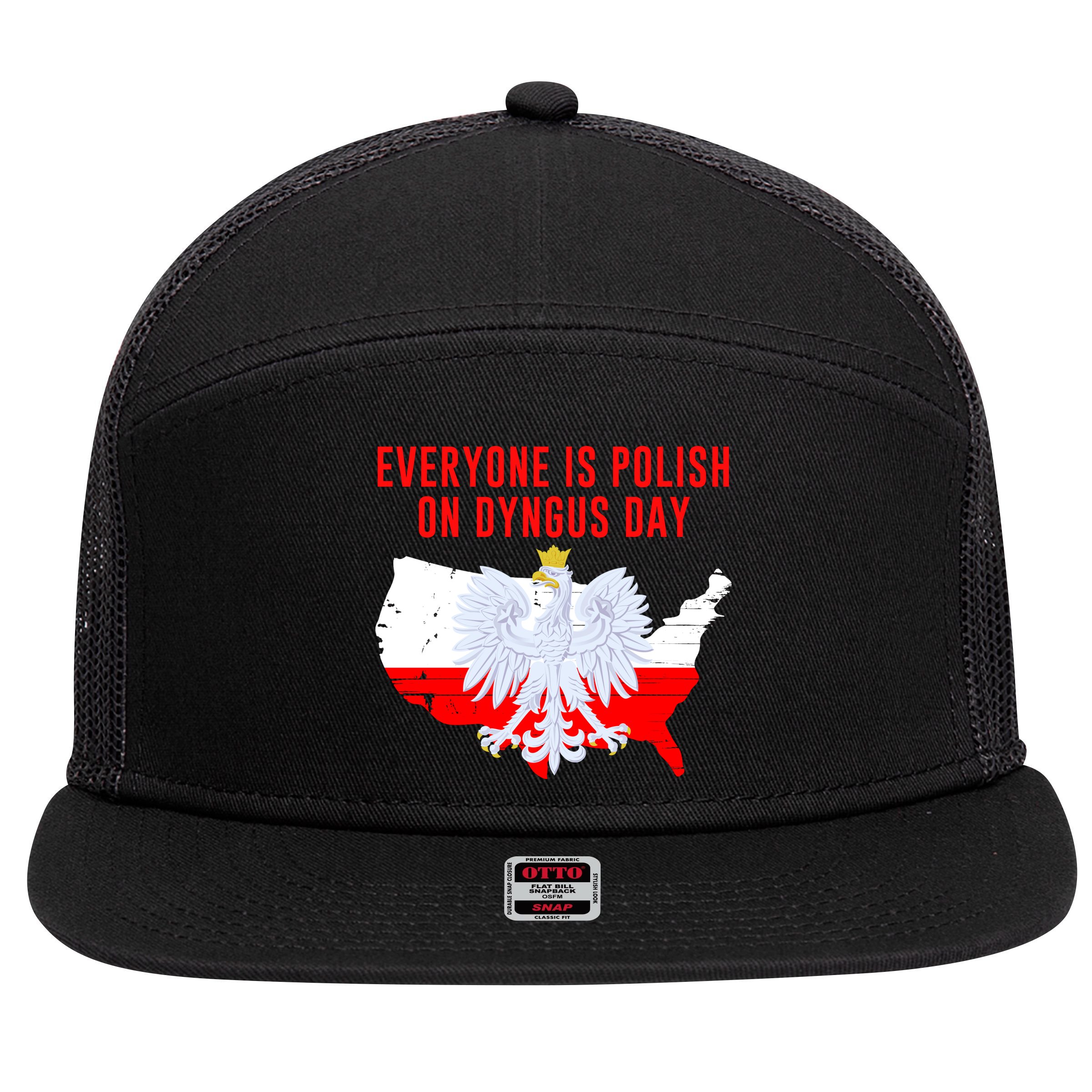 Happy Dyngus Day Everyone Is Polish On Dyngus Day Polish-American Heritage 7 Panel Mesh Trucker Snapback Hat