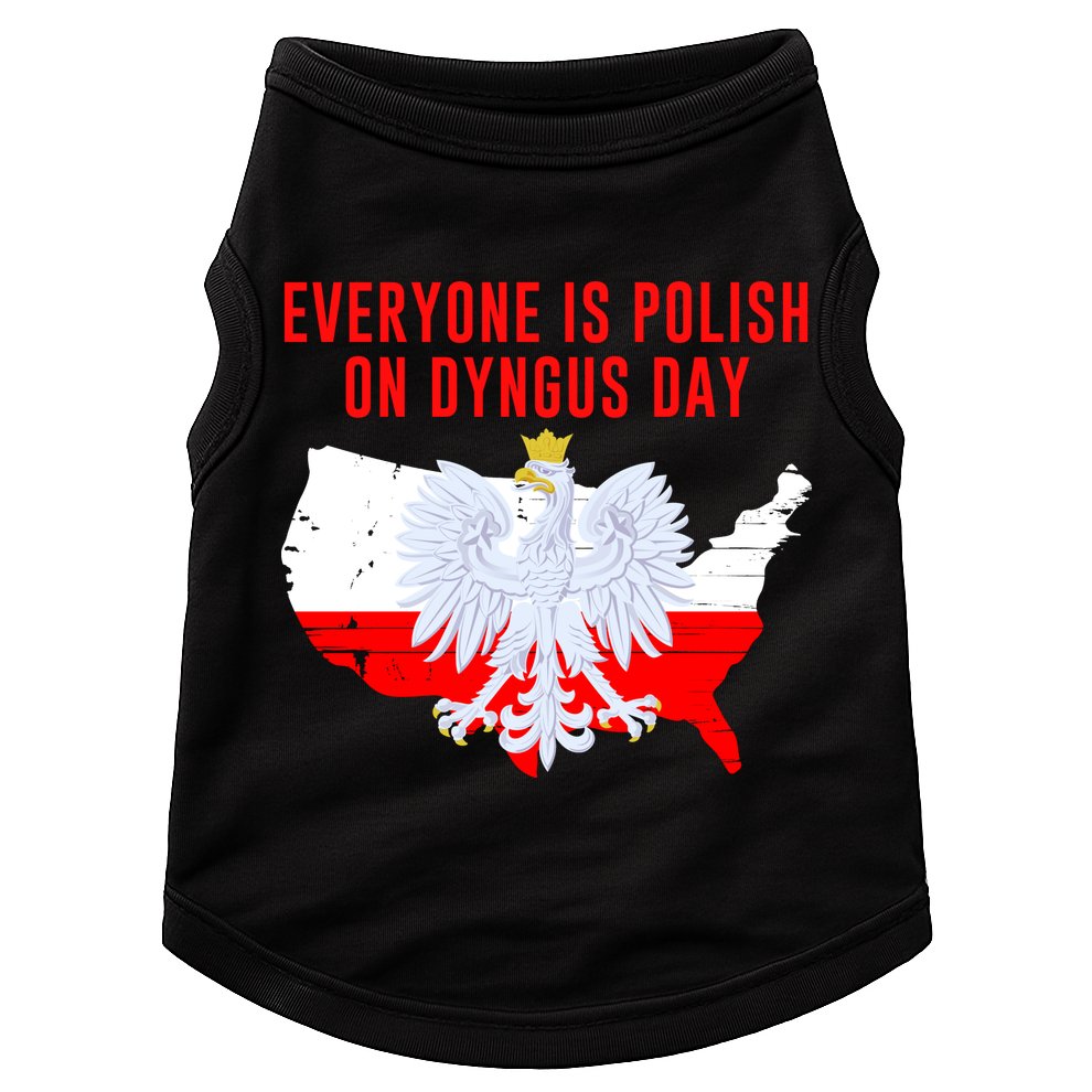 Happy Dyngus Day Everyone Is Polish On Dyngus Day Polish-American Heritage Doggie Tank