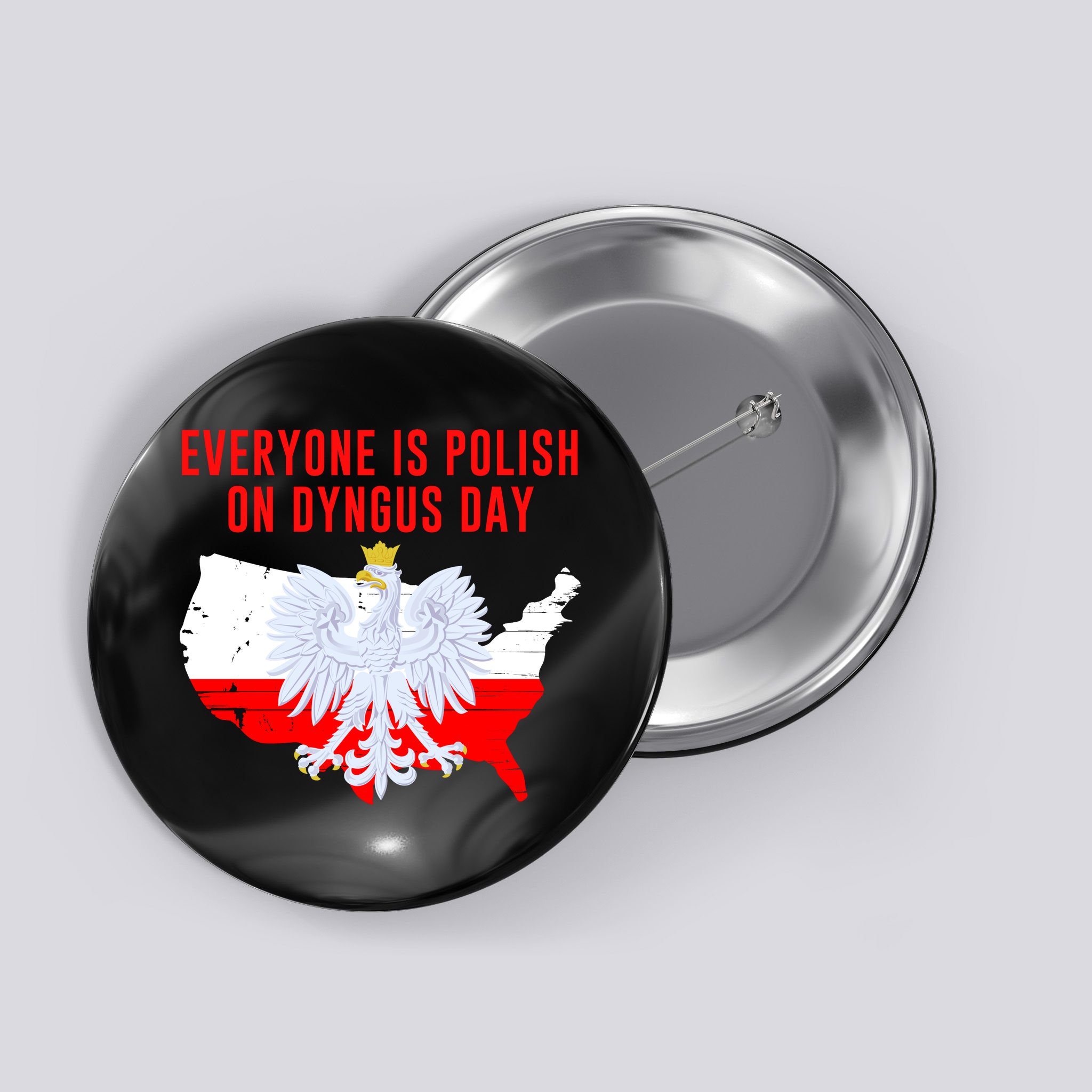 Happy Dyngus Day Everyone Is Polish On Dyngus Day Polish-American Heritage Button