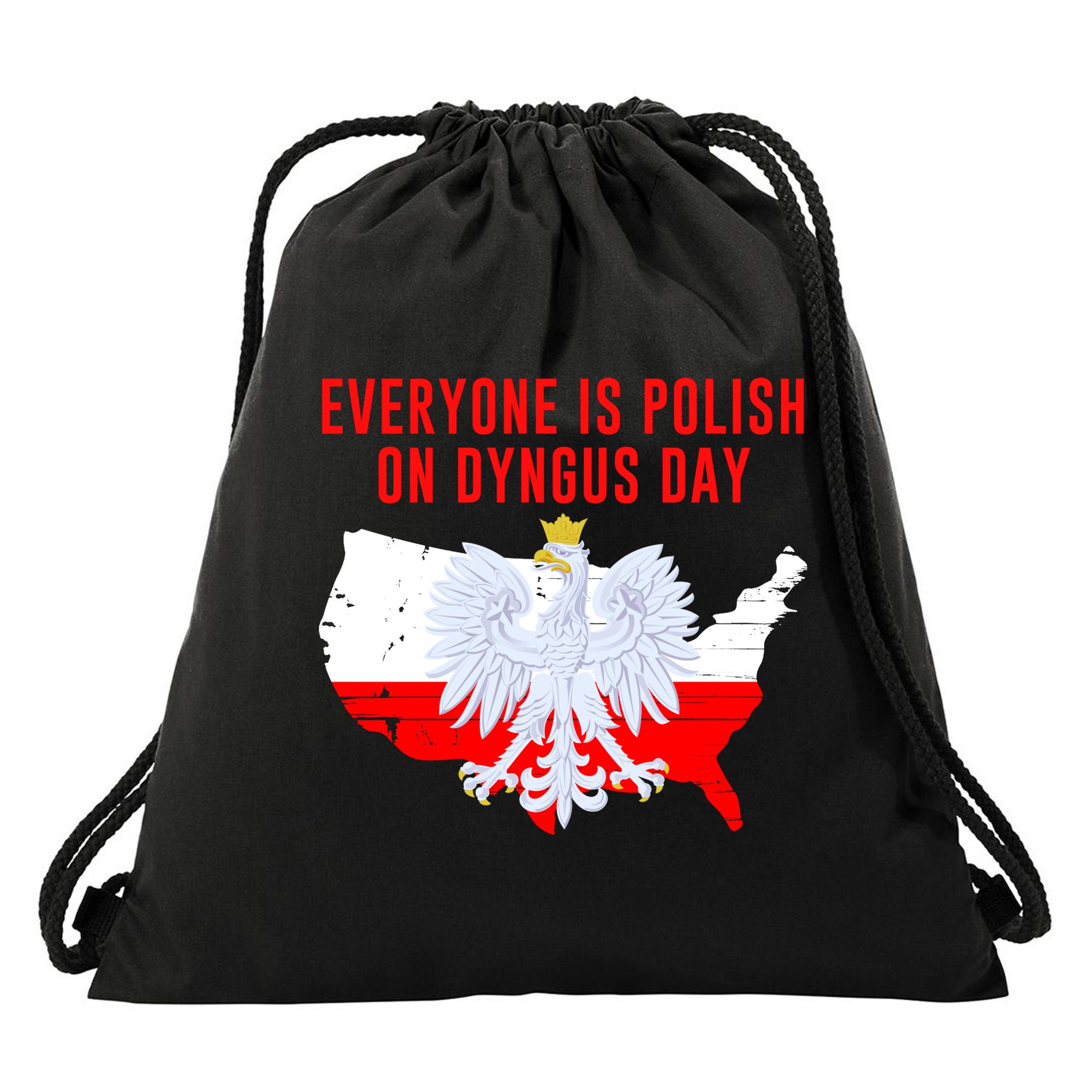 Happy Dyngus Day Everyone Is Polish On Dyngus Day Polish-American Heritage Drawstring Bag