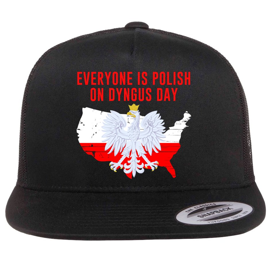 Happy Dyngus Day Everyone Is Polish On Dyngus Day Polish-American Heritage Flat Bill Trucker Hat