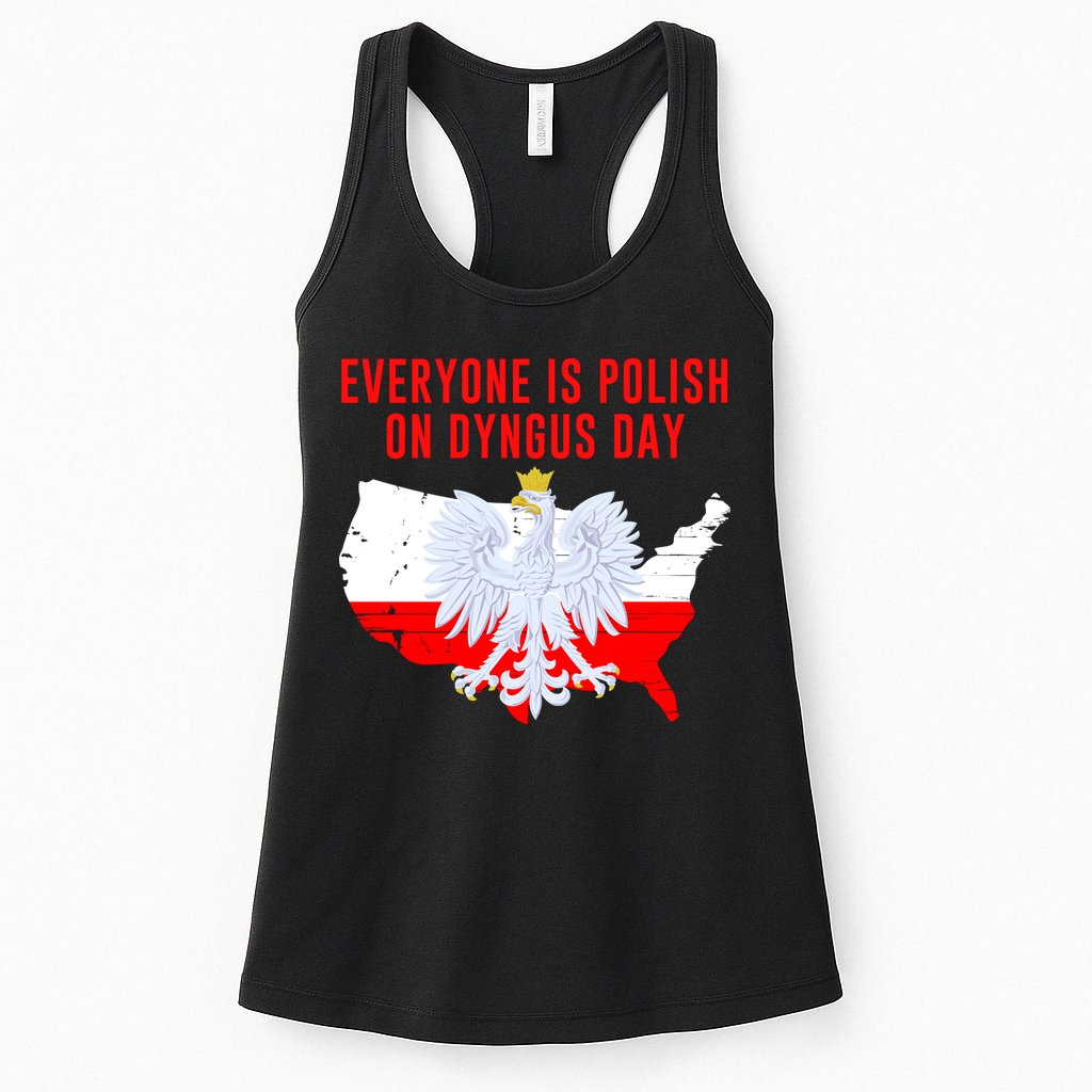 Happy Dyngus Day Everyone Is Polish On Dyngus Day Polish-American Heritage Womens Tank Top