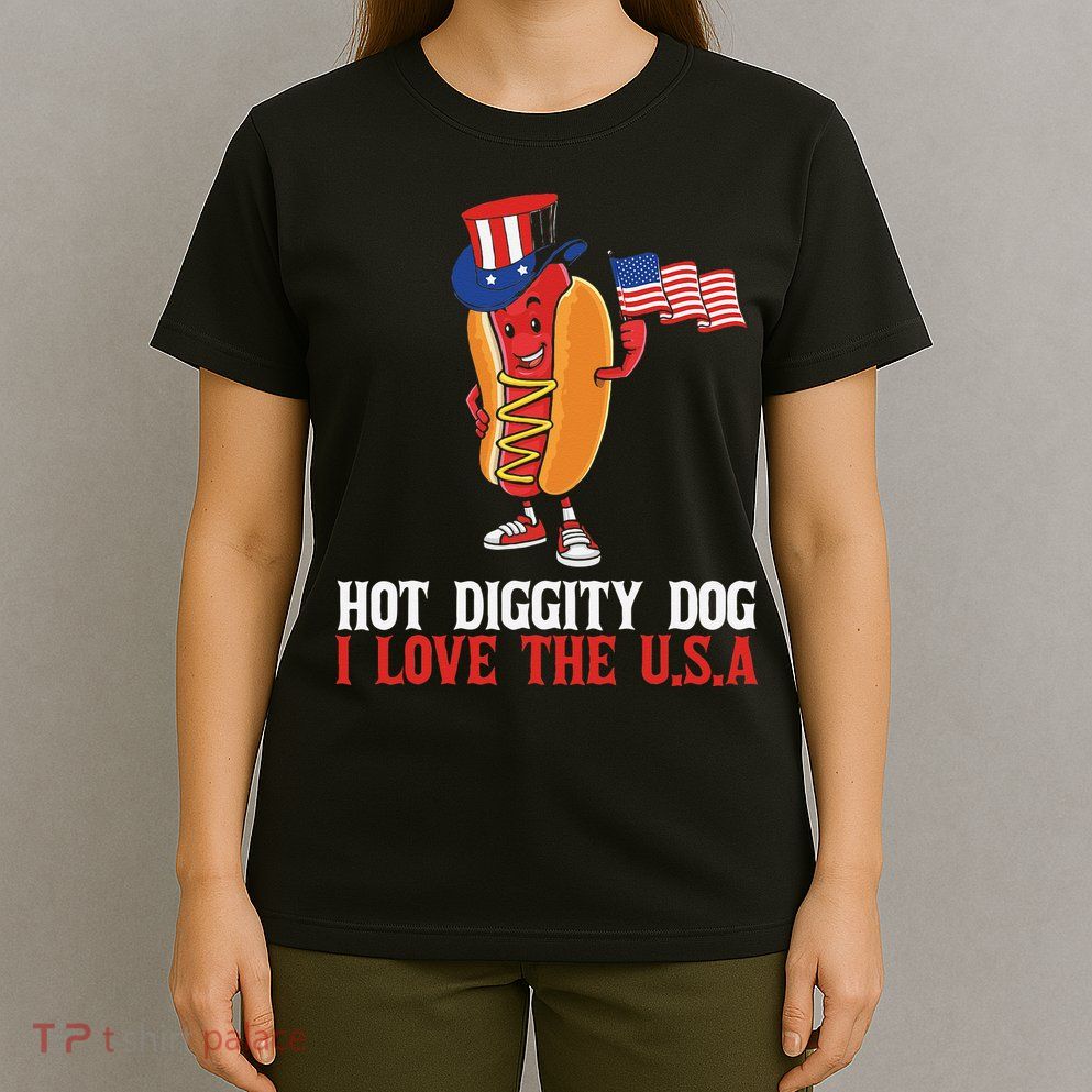 Hot Diggity Dog I Love The USA Happy 4th Of July Hotdog T-Shirt