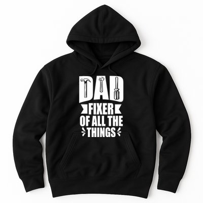 Handyman Dads Dad Fixer Of All The Things Dad Fixer Hoodie