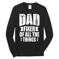 Handyman Dads Dad Fixer Of All The Things Dad Fixer Tall Long Sleeve T-Shirt