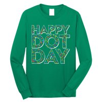 Happy Dot Day International Dot Day Long Sleeve Shirt