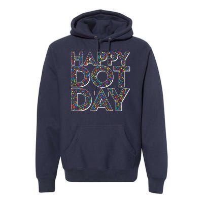 Happy Dot Day International Dot Day Premium Hoodie