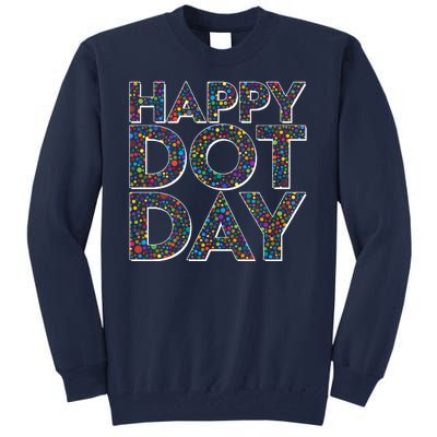 Happy Dot Day International Dot Day Tall Sweatshirt