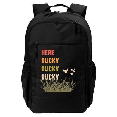 Here Ducky Ducky Ducky Funny Duck Call For Duck Hunters Daily Commute Backpack