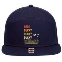 Here Ducky Ducky Ducky Funny Duck Call For Duck Hunters 7 Panel Mesh Trucker Snapback Hat