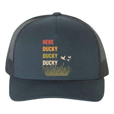 Here Ducky Ducky Ducky Funny Duck Call For Duck Hunters Yupoong Adult 5-Panel Trucker Hat