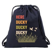 Here Ducky Ducky Ducky Funny Duck Call For Duck Hunters Drawstring Bag