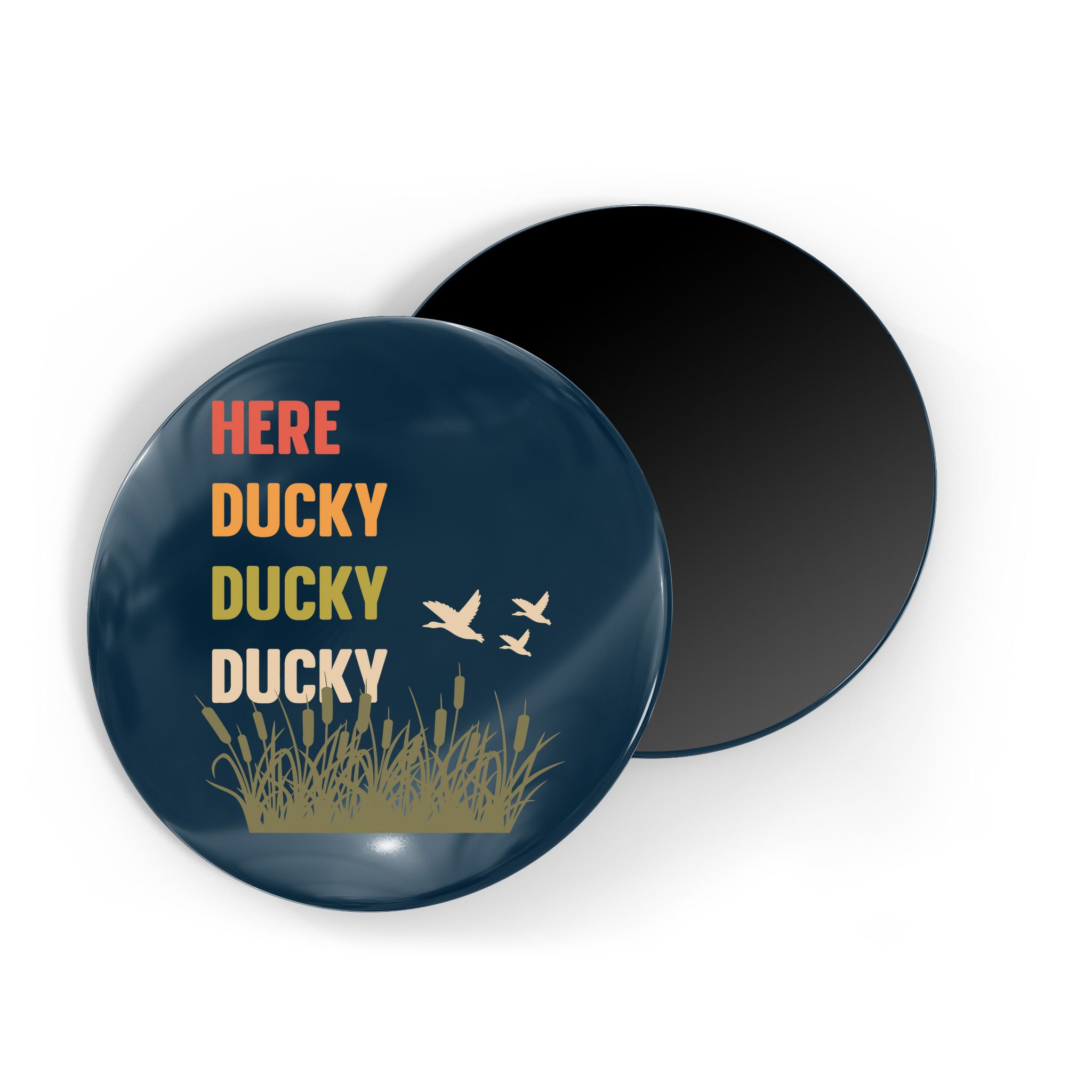 Here Ducky Ducky Ducky Funny Duck Call For Duck Hunters Magnet