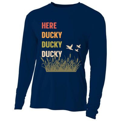 Here Ducky Ducky Ducky Funny Duck Call For Duck Hunters Cooling Performance Long Sleeve Crew