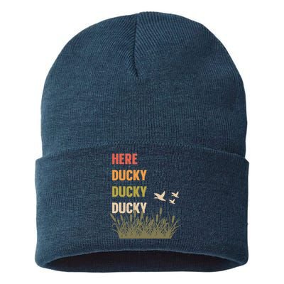 Here Ducky Ducky Ducky Funny Duck Call For Duck Hunters Sustainable Knit Beanie