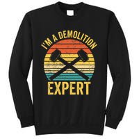 House Demolition Demolishing IM A Demolition Expert Sweatshirt