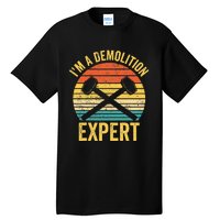 House Demolition Demolishing IM A Demolition Expert Tall T-Shirt