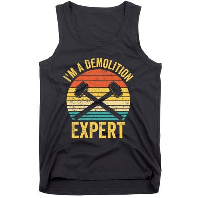 House Demolition Demolishing IM A Demolition Expert Tank Top