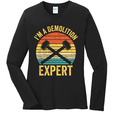 House Demolition Demolishing IM A Demolition Expert Ladies Long Sleeve Shirt