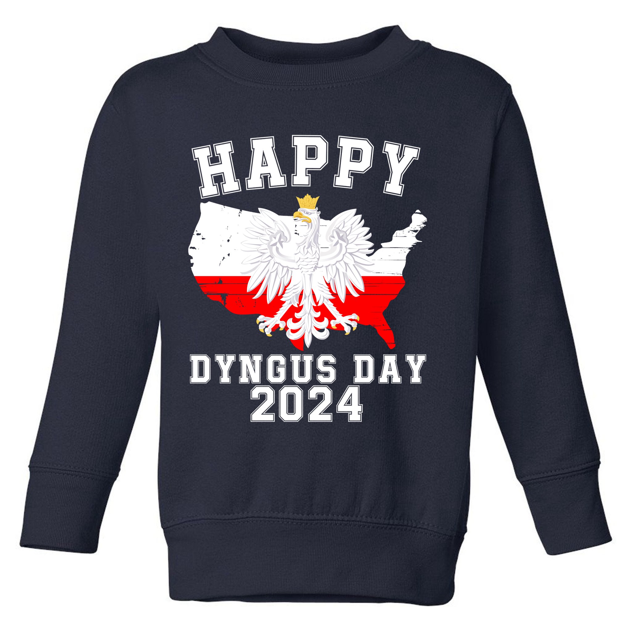 Happy Dyngus Day 2024 Polska Polish White Eagle Dyngus Day Polish Eagle Toddler Sweatshirt