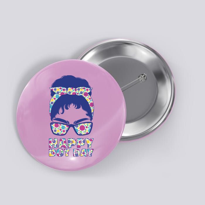 Happy Dot Day Messy Bun Button