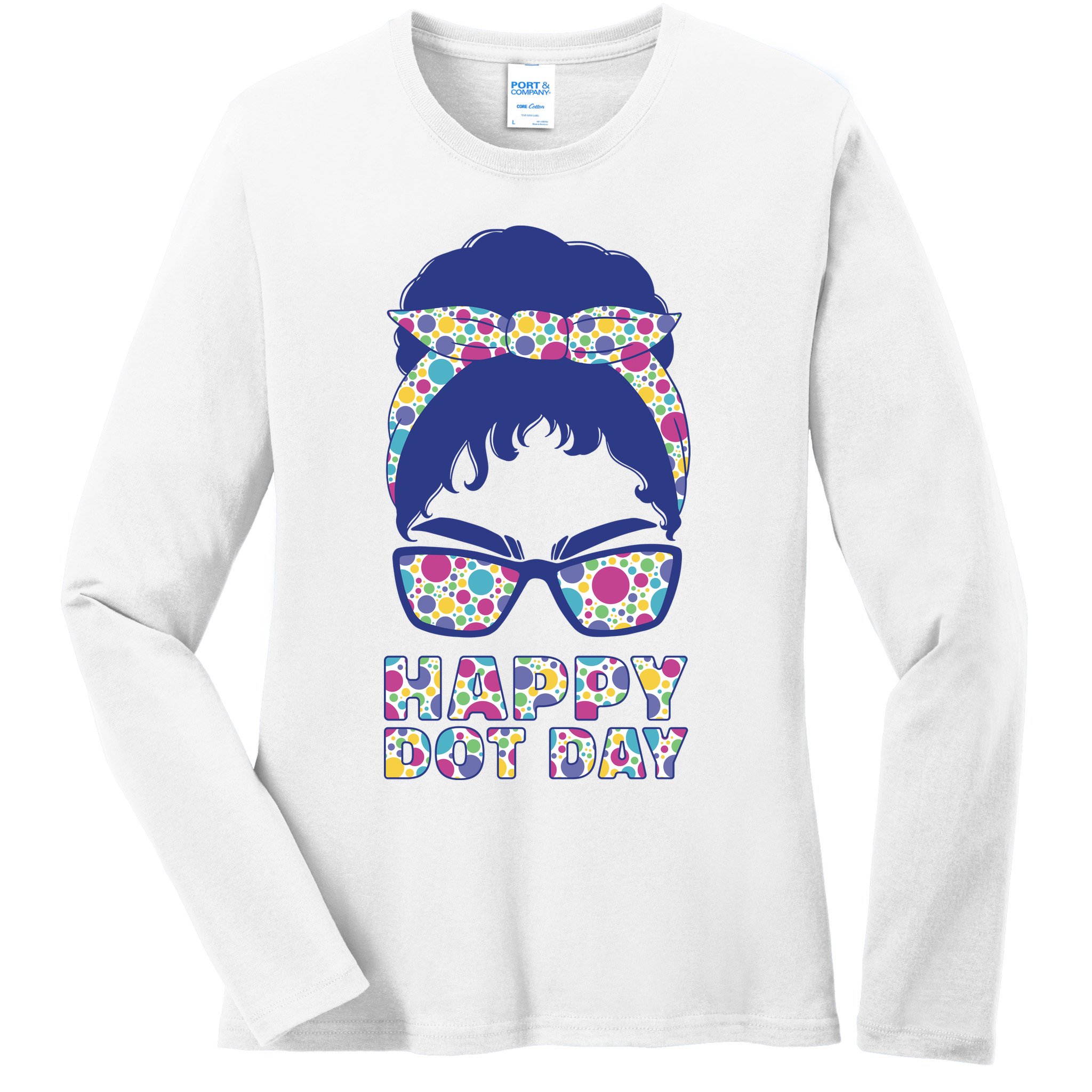 Happy Dot Day Messy Bun Ladies Long Sleeve Shirt
