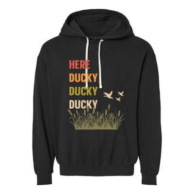 Here Ducky Ducky Ducky Funny Duck Call For Duck Hunters Garment-Dyed Fleece Hoodie