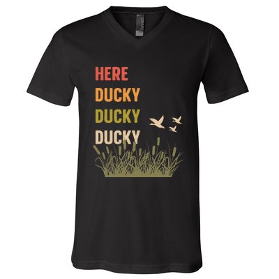 Here Ducky Ducky Ducky Funny Duck Call For Duck Hunters V-Neck T-Shirt