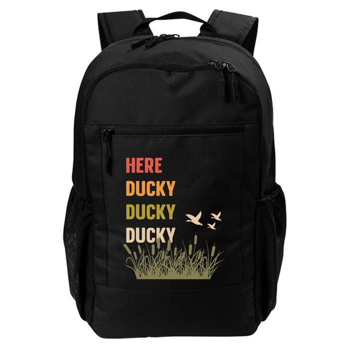 Here Ducky Ducky Ducky Funny Duck Call For Duck Hunters Daily Commute Backpack