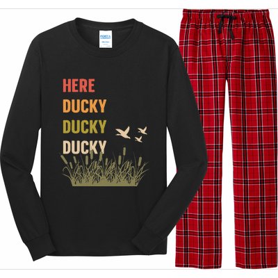 Here Ducky Ducky Ducky Funny Duck Call For Duck Hunters Long Sleeve Pajama Set