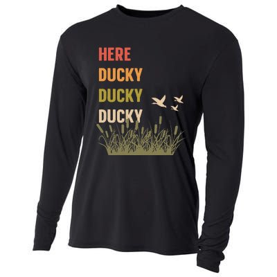 Here Ducky Ducky Ducky Funny Duck Call For Duck Hunters Cooling Performance Long Sleeve Crew