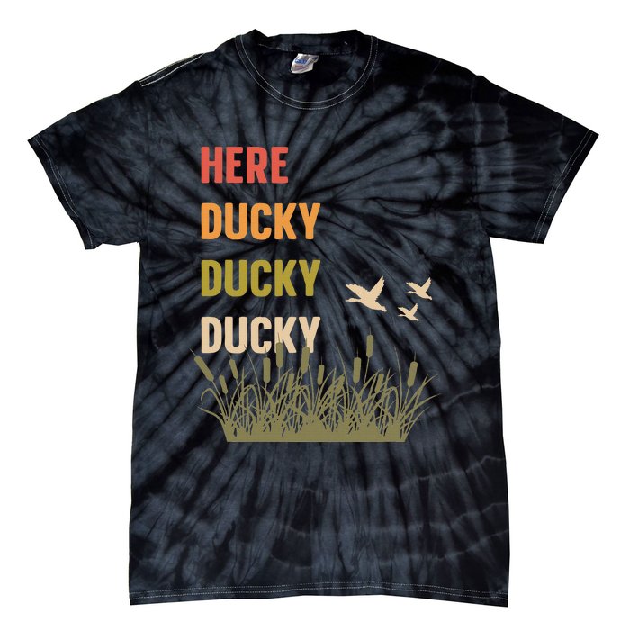 Here Ducky Ducky Ducky Funny Duck Call For Duck Hunters Tie-Dye T-Shirt