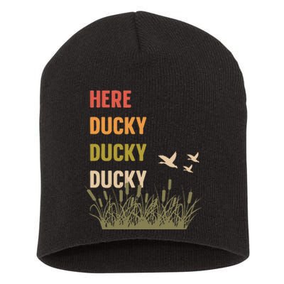 Here Ducky Ducky Ducky Funny Duck Call For Duck Hunters Short Acrylic Beanie