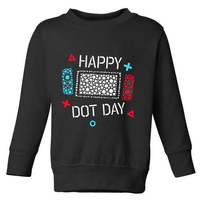 Happy Dot Day Gamers Game Controller Toddler Sweatshirt