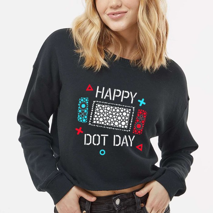 Happy Dot Day Gamers Game Controller Cropped Pullover Crew