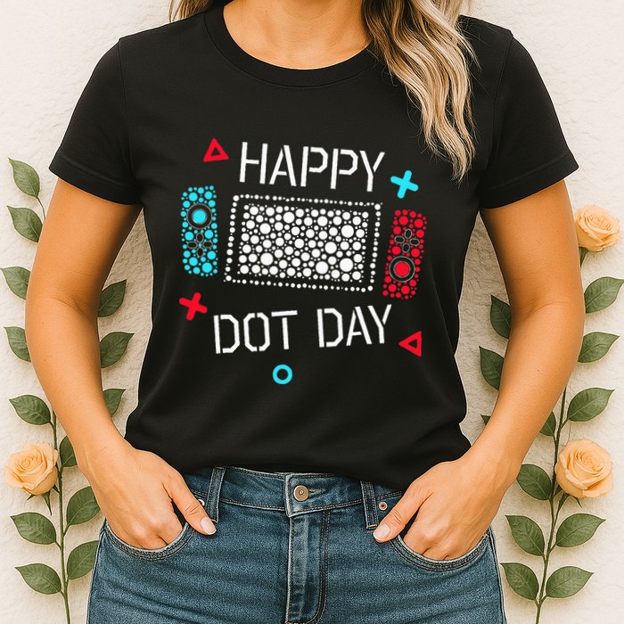 Happy Dot Day Gamers Game Controller Womens T-Shirt